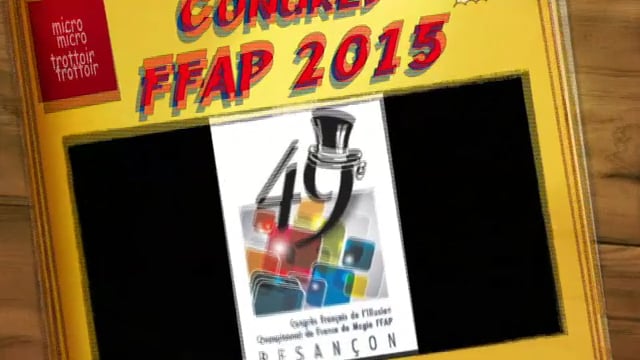 Micro Trottoir du Congrès 2015, FFAP